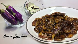 Sweet Eggplant Recipe You Never Made Before