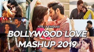 Love Mashup 2019 - NTRJ & Ehsaas | Best Bollywood Romantic Songs Mashup | NewHindi Love Songs Mashup