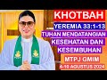 KHOTBAH YEREMIA 33:1-13//MTPJ GMIM 4-10 AGUSTUS 2024//TUHAN MENDATANGKAN KESEHATAN DAN KESEMBUHAN