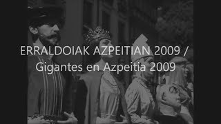 Erraldoiak Azpeitian 2009 / Gigantes en Azpeitia 2009