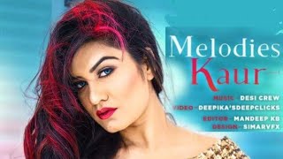 Kaur B -  Melodies Kaur | HD Video  | Desi Crew | New Punjabi Song