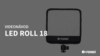 FOMEI LED ROLL 18 | VIDEONÁVOD