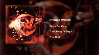 Bruce Cockburn - Strange Waters