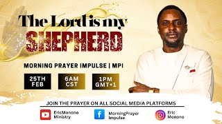 The Lord is my Shepherd - I Shall not Want Morning Prayer- Pastor Eric Monono