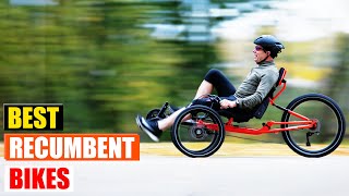 Elevate Your Cycling Experience with the Best Recumbent Bikes