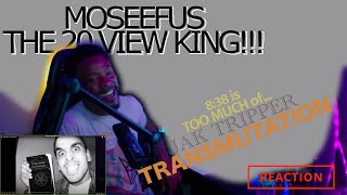 8:38 is TOO MUCH... JAK TRIPPER - TRANSMUTATION #reaction #moseefus  #the20viewking