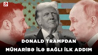 Donald Trampdan müharibə ilə bağlı ilk addım