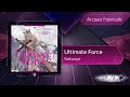 [Arcaea Fanmade/Chunithm]Ultimate Force - Sakuzyo Ultimate 11