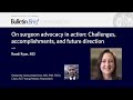 Surgeon advocacy in action: Challenges, accomplishments, and future direction