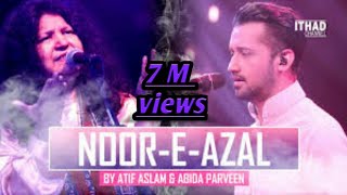 Noor-E-Azal Hamd by Atif Aslam and Abida Parveen new song ost pakistan/new song remix