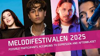 🇸🇪Melodifestivalen 2025: Artists Expected to Compete According to Expressen and Aftonbladet (Part 2)