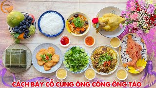 Hướng Dẫn Cách Bày Mâm Cỗ Cúng Ông Công Ông Táo Chuẩn Phong Thuỷ