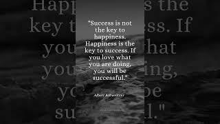 Success is not the key to happiness.  #daily #life #quotes #motivation #wisdom