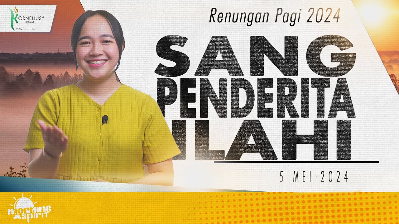 Renungan Pagi Hari Ini Sang Penderita Ilahi Youtube