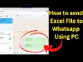 How to send Excel file to Whatsapp using PC