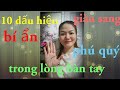 10 dấu hiệu  bí ẩn trong bàn  tay  không  giàu cũng  sang cả  đời viên  mãn