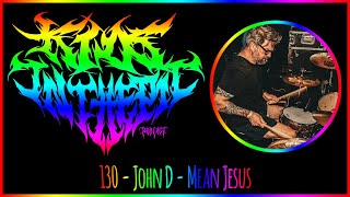 John D - Mean Jesus - Kids in the Pit Podcast Episode 130