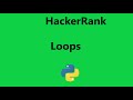 #4 Hackerrank Loops Solution - Python | Hackerrank Python Solution