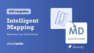 Chartnote + Veracity EMR (AllegianceMD): Integration with Intelligent Mapping