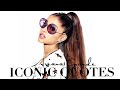 ARIANA GRANDE | ICONIC QUOTES