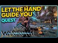 Let The Hand Guide You Warframe Duviri Paradox quest