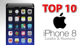 TOP 10 iPhone 8 - Leaks & Rumors!