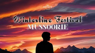 My visit to Winterline Festival in Mussoorie..