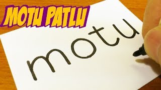 How to turn words MOTU（Motu Patlu）into a Cartoon - How to draw doodle art on paper