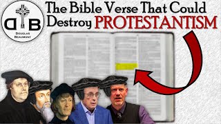 Could This Bible Verse Destroy Protestantism?