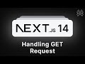Next.js 14 Tutorial - 34 - Handling GET Request