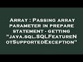 Array : Passing array parameter in prepare statement - getting 