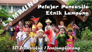 PELAJAR PANCASILA (CIPT. EKA GUSTIWANA) LAMPUNG VERSION COVER SONG SD FRANSISKUS 1 TANJUNGKARANG