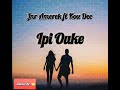 ipi ouke haikakare jnr amarek ft kou dee 2024 png music