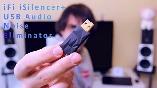 iFi iSilencer+ Review - Improving USB DACs Step One (Or Not?)