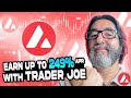 Earn up to 249% with Trader Joe | Crypto Passive Income