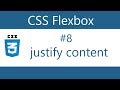 Flexbox Tutorial - 8 - Justify content
