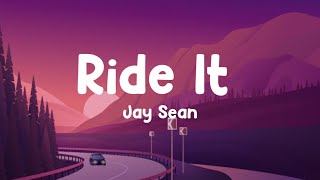 Ride It - Jay Sean (Lyrics) | Imagine Dragons, Fifty Fifty (Mix 2023) Song