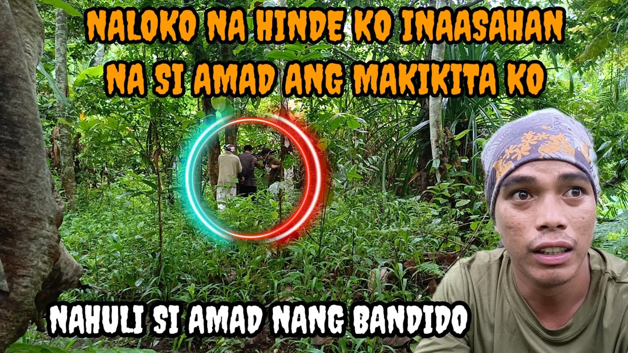 Naabutan Ko Si Amad Na Nahuli Ng Mga Bandido - YouTube