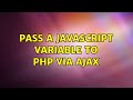pass a JavaScript variable to php via Ajax