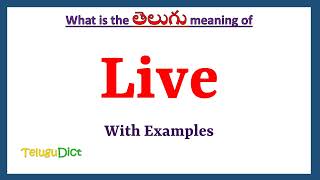 Live Meaning in Telugu | Live in Telugu | Live in Telugu Dictionary |