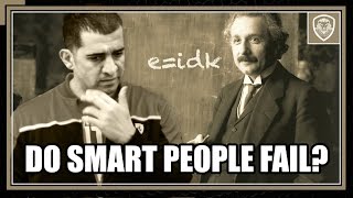 12 Reasons Why Smart People Fail in Business
