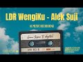 LDR WengiKu - Alex Suji Lagu Gilga Terbaru Lagu Denny Caknan