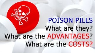 Poison Pills: costs and benefits