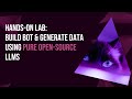 Hands on Lab: Build Cognitive Bot & Generate Synthetic Data Using Free Open-source LLMs