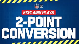 What is a Two-Point Conversion? | NFL UK Explains Plays
