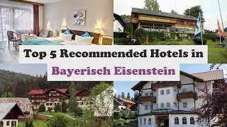 Top 5 Recommended Hotels In Bayerisch Eisenstein | Best Hotels In Bayerisch Eisenstein