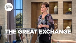 The Great Exchange | Joyce Meyer | Enjoying Everyday Life Teaching