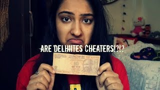 ARE DELHIITES CHEATERS!?!?