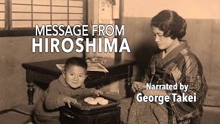 Message From Hiroshima | Narrated by George Takei | Trailer | Documentary | Cinema Libre