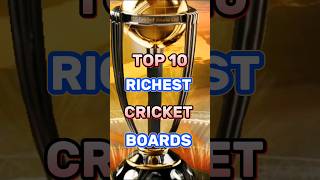 TOP 10 RICHEST CRICKET BOARD🔥|| #cricket #viral #shorts